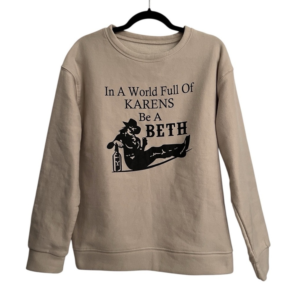 Yellowstone inspired “In A World Full Of KARENS Be A BETH" Medium Sweatshirt - Picture 2 of 5